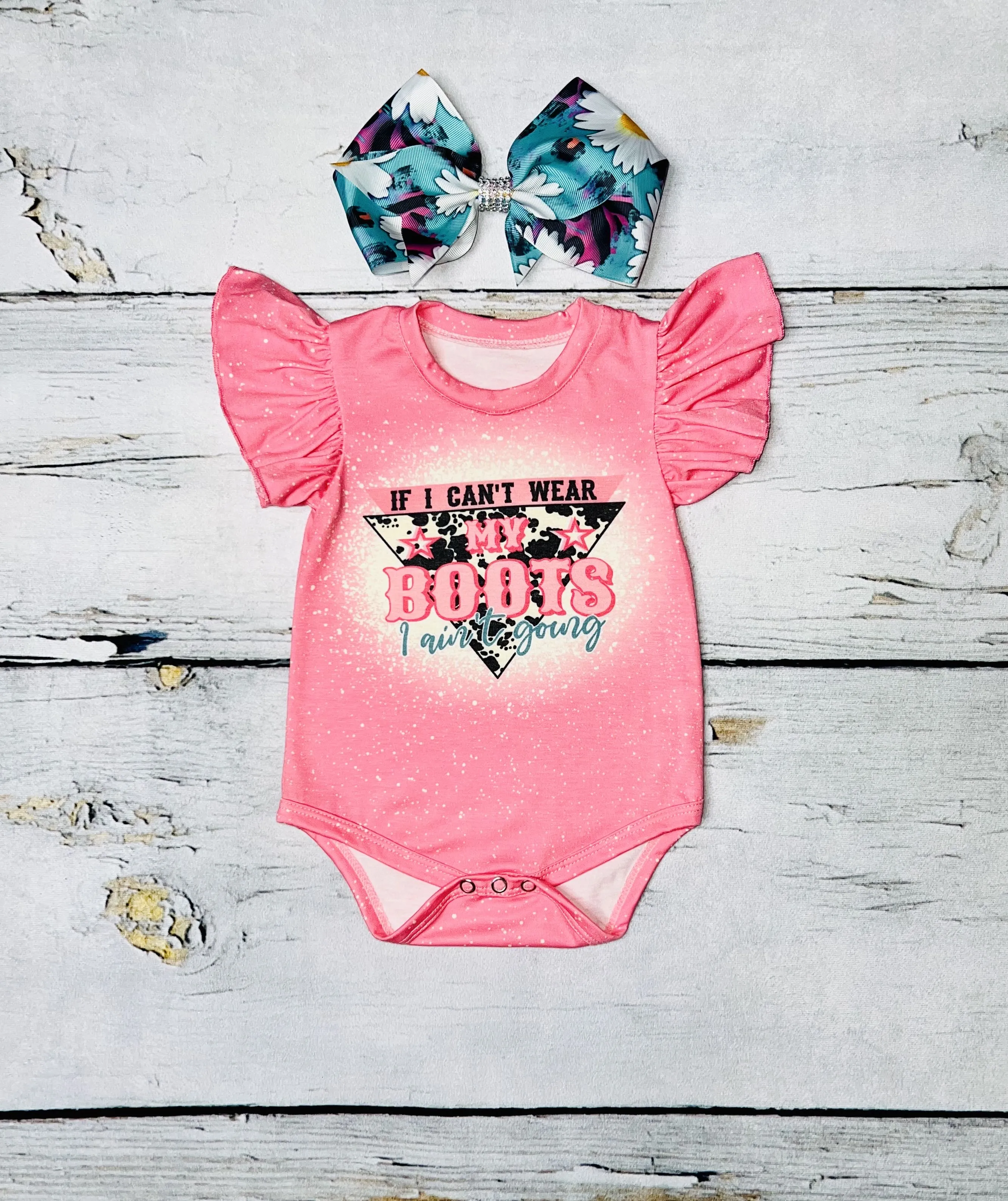 "IF I CAN'T WEAR MY BOOTS I AIN'T GOING" pink baby onesie DLH1224-10